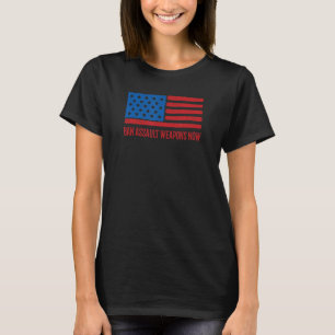 Camiseta Prohibir las armas de asalto ahora control de arma