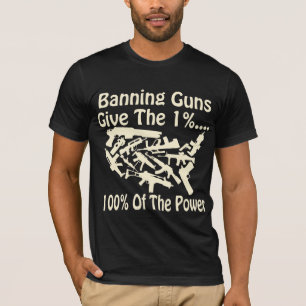 Camiseta Prohibir Las Armas Le Da Al 1% De La Potencia #