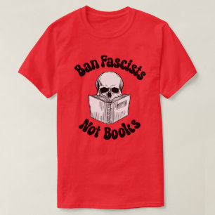 Camiseta Prohibir los fascistas no los libros