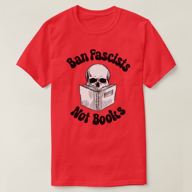 Camiseta Prohibir los fascistas no los libros (Diseño del anverso)