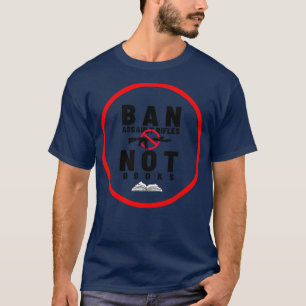 Camiseta Prohibir los rifles de asalto no los libros 2