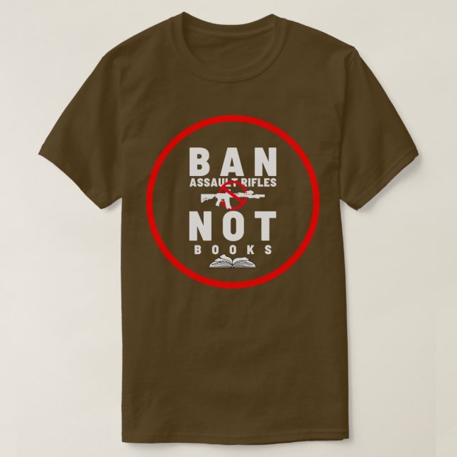 Camiseta Prohibir rifles de asalto, no libros 25 (Diseño del anverso)