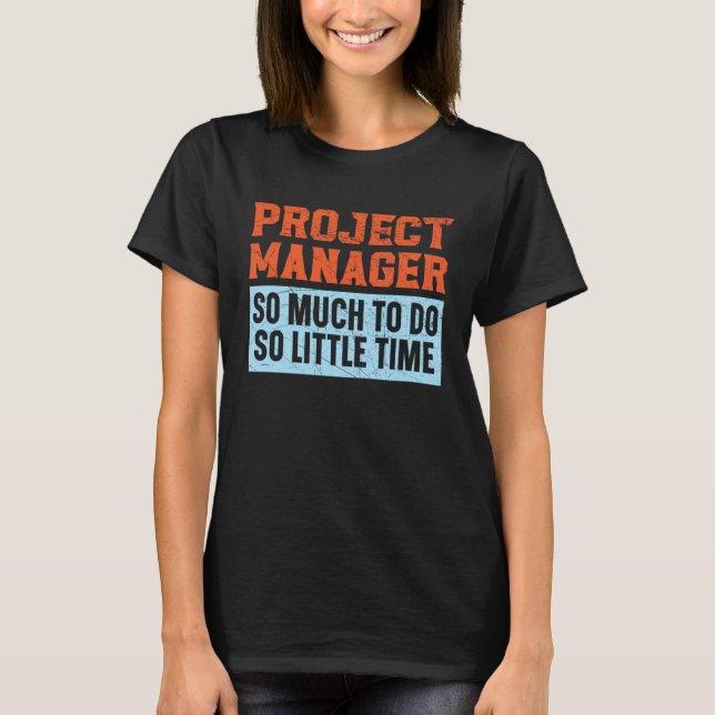 Camiseta Project Management Job Occupation Project Manager  (Anverso)