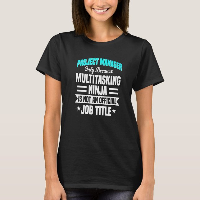 Camiseta Project Manager Ninja Leader Job Title Pr (Anverso)