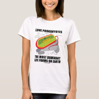 Camiseta Prokaryotes del amor la mayoría de las formas de