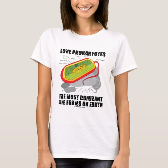 Camiseta Prokaryotes del amor la mayoría de las formas de (Anverso)
