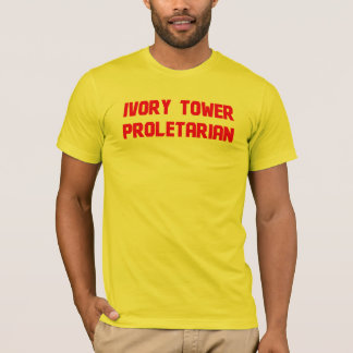 Camiseta Proletario de la torre de marfil
