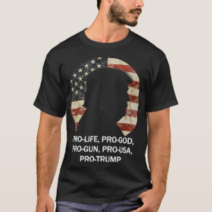 Camiseta ProLife ProGod ProGun ProUSA ProTrump American