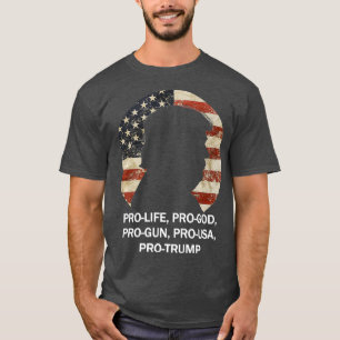 Camiseta ProLife ProGod ProGun ProUSA ProTrump American