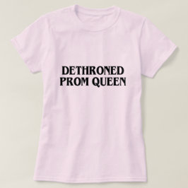 CAMISETA PROM QUEEN DETHRONEED