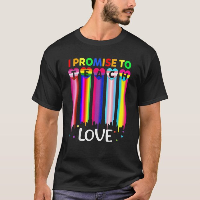 Camiseta Prometo Enseñar Amor Al Orgulloso Profesor Lgbt Q (Anverso)