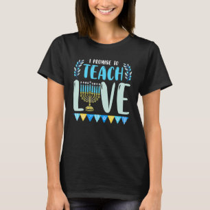 Camiseta Prometo Enseñar Amor Hanukkah Chanukah Judío T