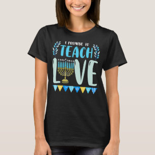 Camiseta Prometo Enseñar Amor Hanukkah Chanukah Judío T