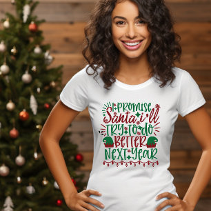 Camiseta Prometo que Santa I tratará de hacerlo mejor el pr