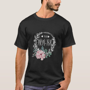 Camiseta Promocionado a MOM ISH Flower Mads Day Mating F