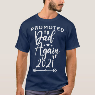 Camiseta Promocionado a papá de nuevo 2021 Día de padres di