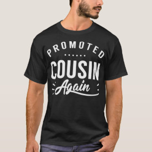 Camiseta Promocionado a primo nuevamente Familia Primos