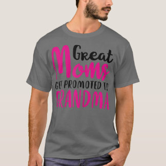 Camiseta Promocionan a las grandes madres a    abuela
