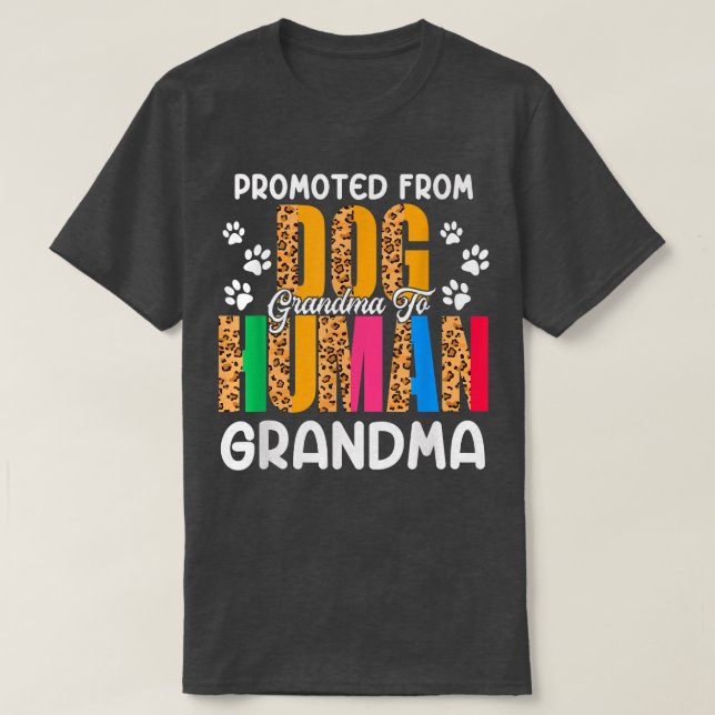 Camiseta Promoted From Dog Grandma To Human Grandma Leopard (Diseño del anverso)