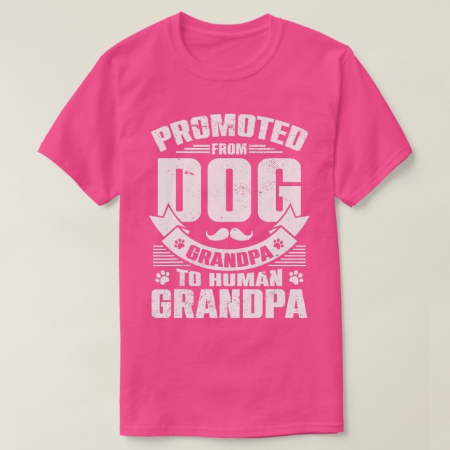 Camiseta Promoted From Dog Grandpa To Human Grandpa   1  (Diseño del anverso)
