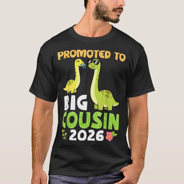 Camiseta Promoted To Big Cousin 2026 Cute Dinosaur Family T (Anverso)