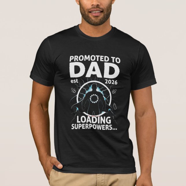 Camiseta Promoted to Dad Est 2026 Loading Superpowers (Anverso)