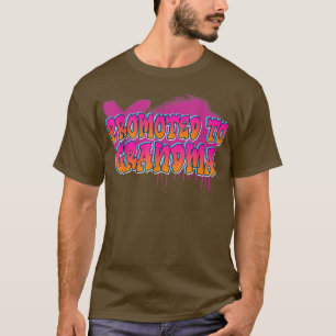 Camiseta Promoted To Grandma Mother's Day Funny Sarcasm Pun