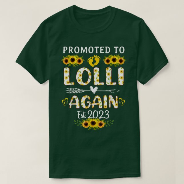 Camiseta Promoted To Lolli Again 2023 Sunflower New Lolli  (Diseño del anverso)