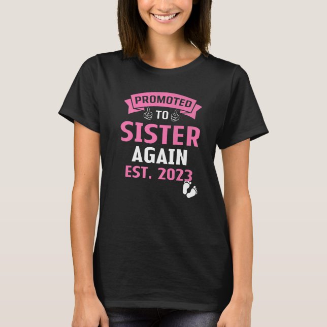 Camiseta Promoted To Sister Again I'm Going To Be A Big Sis (Anverso)