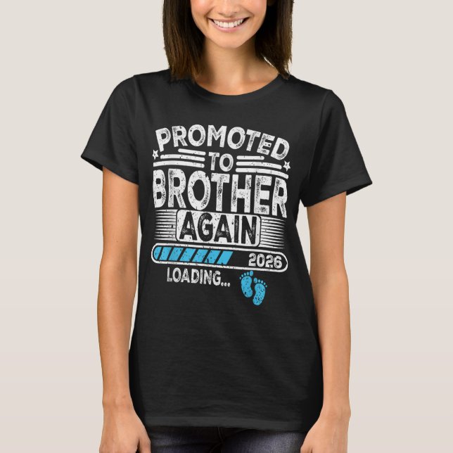 Camiseta Promovido A Brother Again Est. Funny de carga de 2 (Anverso)