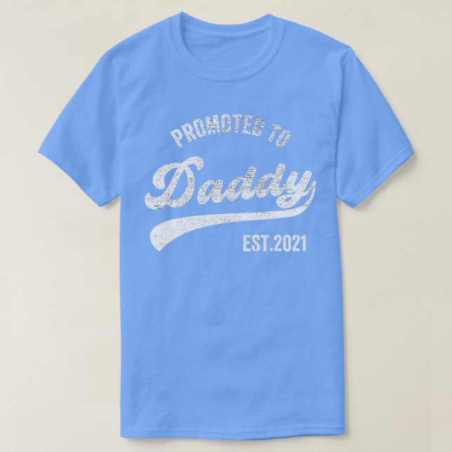 Camiseta Promovido a Daddy 2021: Novio recién nacido 1 (Diseño del anverso)