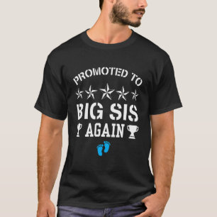 Camiseta Promovido a hermana mayor de nuevo es un niño emba