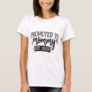 Camiseta Promovido a la mamá este 2022 - Madres nuevas