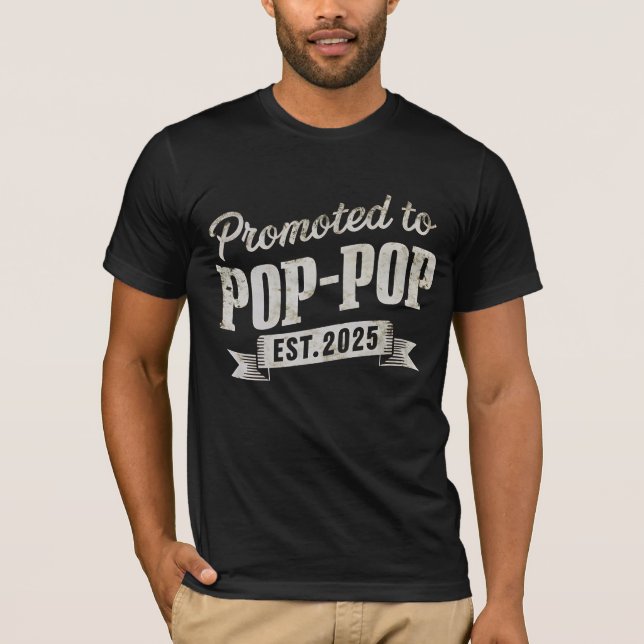 Camiseta Promovido Al Pop-Pop Este 2025 Por Primera Vez Pop (Anverso)