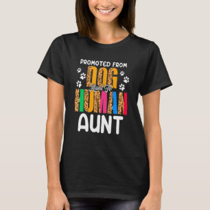 Camiseta Promovido De La Tía De Perro A La Tía De Perro Leo