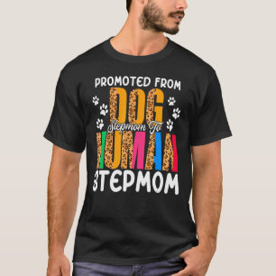 Camiseta Promovido De Madrastra De Perro A Leopardo De Made