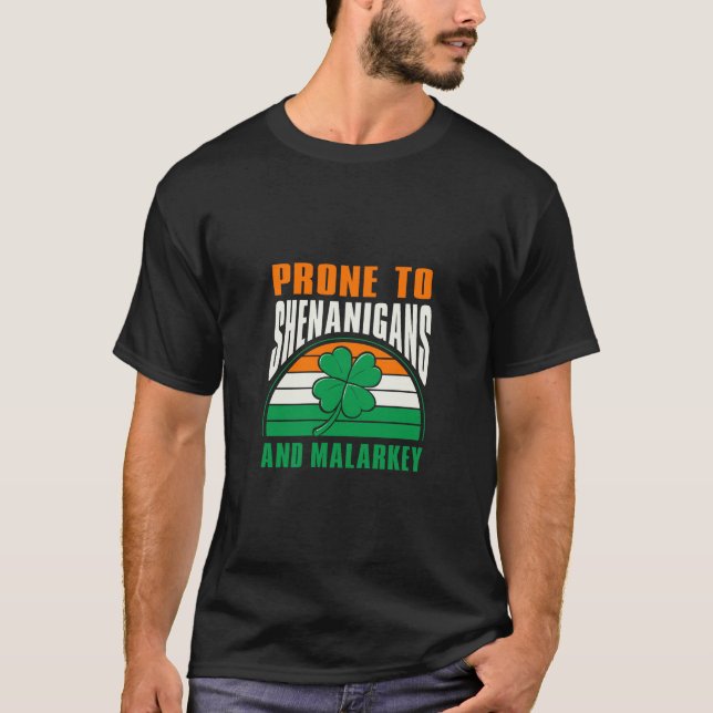 Camiseta Prone To Shenanigans And Malarkey (Anverso)
