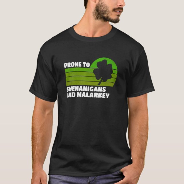 Camiseta Prone To Shenanigans And Malarkey St Patricks Day  (Anverso)