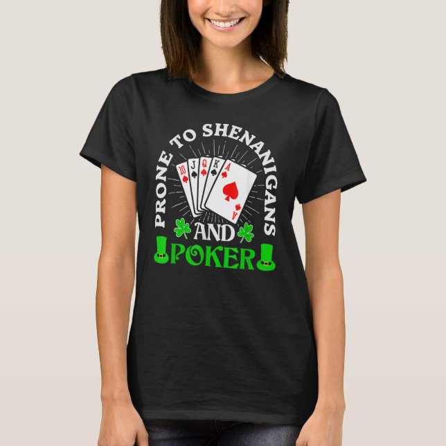 Camiseta Prone To Shenanigans And Poker Shamrock St Patrick (Anverso)