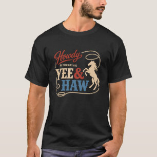Camiseta Pronombre Divertido Yee Haw Tee Vaquero Humor País
