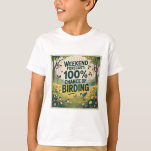 Camiseta Pronóstico de fin de semana: 100% de probabilidad