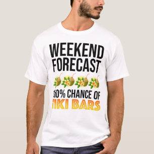 Camiseta Pronóstico de fin de semana - 100% de probabilidad