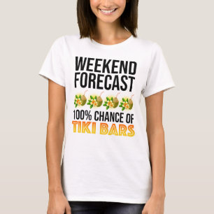Camiseta Pronóstico de fin de semana - 100% de probabilidad