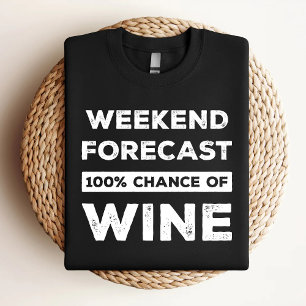 Camiseta Pronóstico de fin de semana 100% de probabilidad d