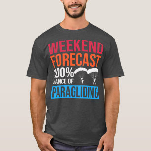Camiseta Pronóstico de fin de semana 100 Posibilidad de par