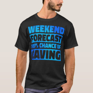 Camiseta Pronóstico de fin de semana 100 posibilidades de e