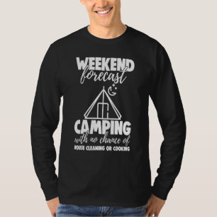 Camiseta Pronóstico de fin de semana acampando sin posibili