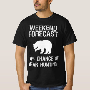 Camiseta Pronóstico de fin de semana de caza del oso regalo