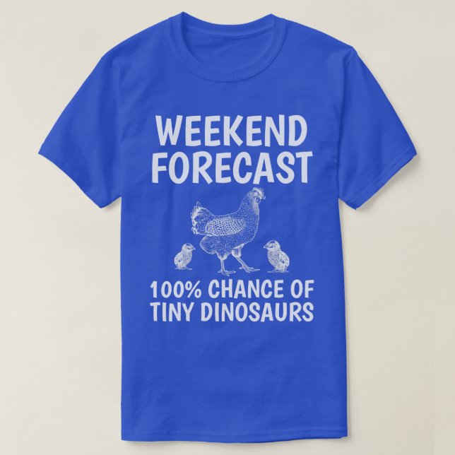 Camiseta Pronóstico de fin de semana de gallina agricultora (Diseño del anverso)