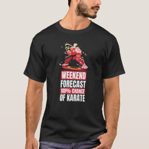 Camiseta Pronóstico de fin de semana de karate marcial clás